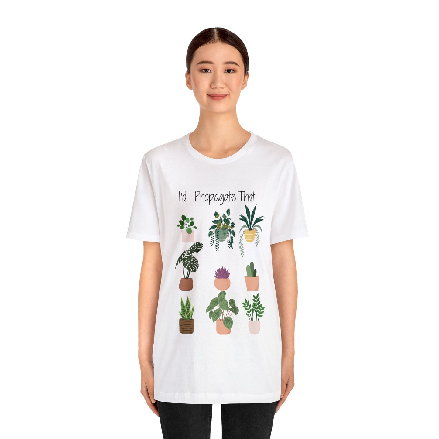 I'd Propagate That Unisex Jersey Short Sleeve Tee | Garden Tee | Plant T-Shirt | Plants | Propagate