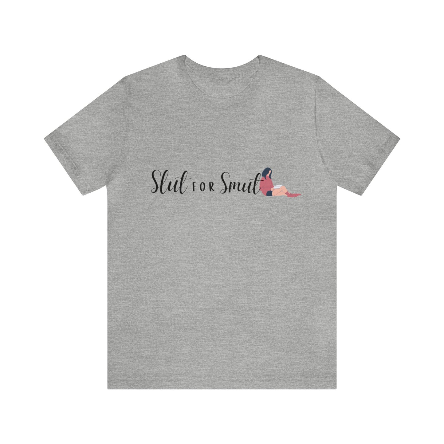 Slut for Smut T- Shirt