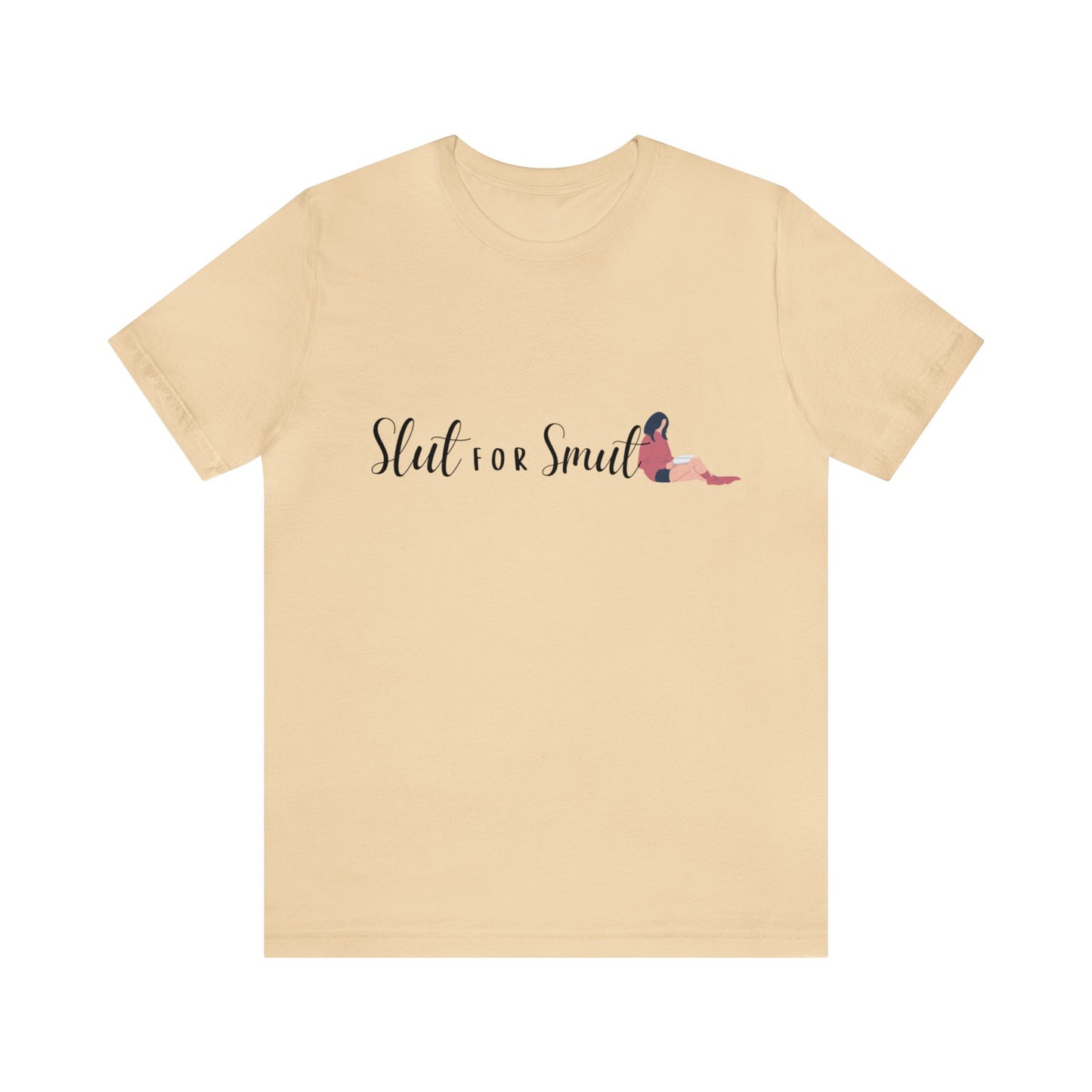 Slut for Smut T- Shirt