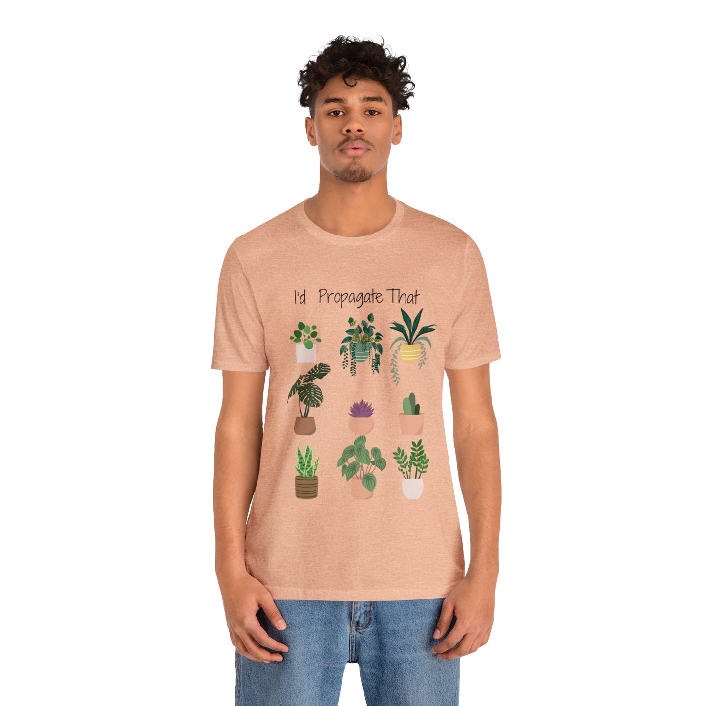 I'd Propagate That Unisex Jersey Short Sleeve Tee | Garden Tee | Plant T-Shirt | Plants | Propagate